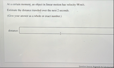 At a certain moment, an object in linear motion
