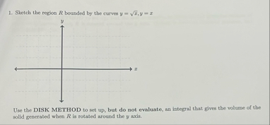 Slortch the region R bounded by the curves y = x