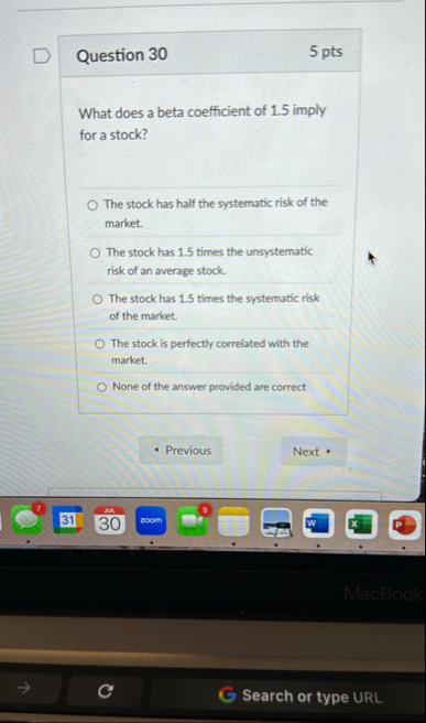Question 3 0 5 pts What does a beta coefficient