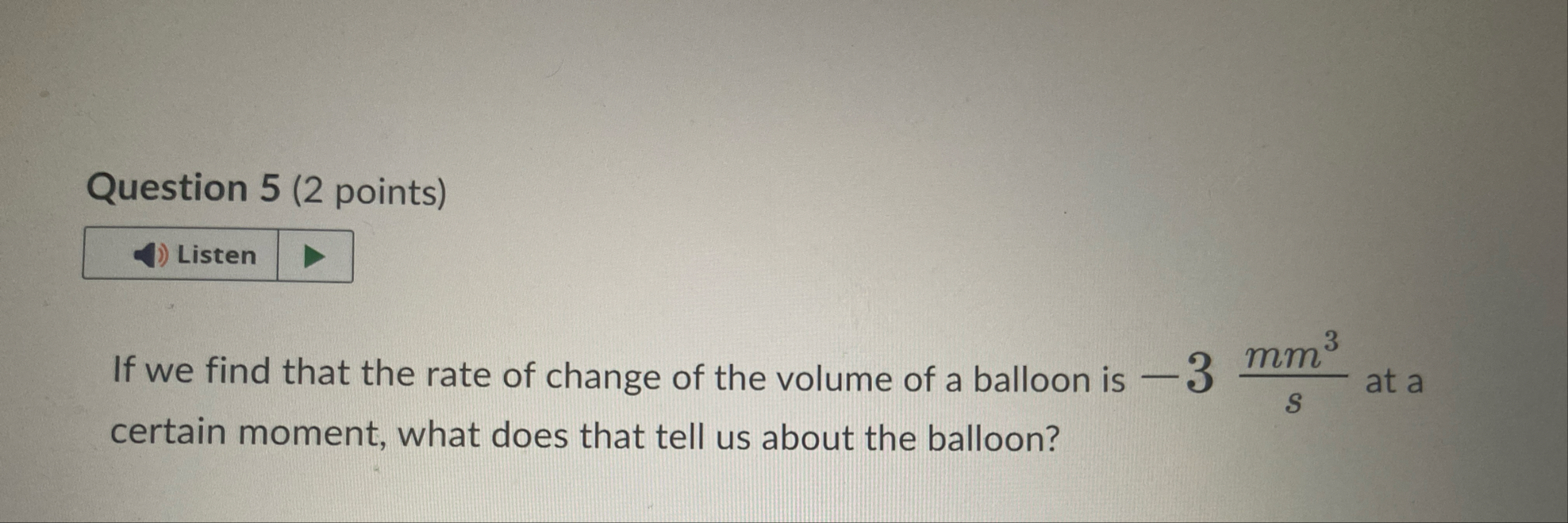 Question 5 ( 2 points ) If we find that the rate