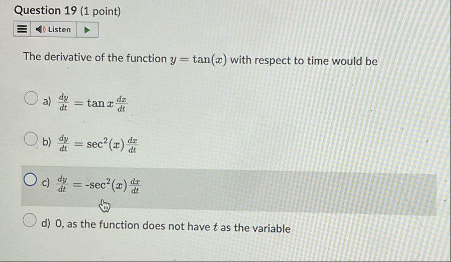 Question 1 9 ( 1 point ) The derivative of the