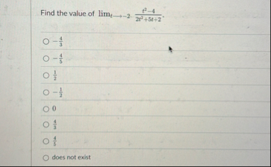 Find the value of lim t - 2 t 2 - 4 2 t 2 5 t 2 .