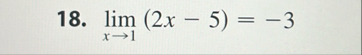 lim x 1 ( 2 x - 5 ) = - 3