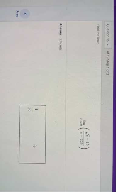 of 1 9 Step 1 of 2 Find the limit . lim x 2 2 5 (