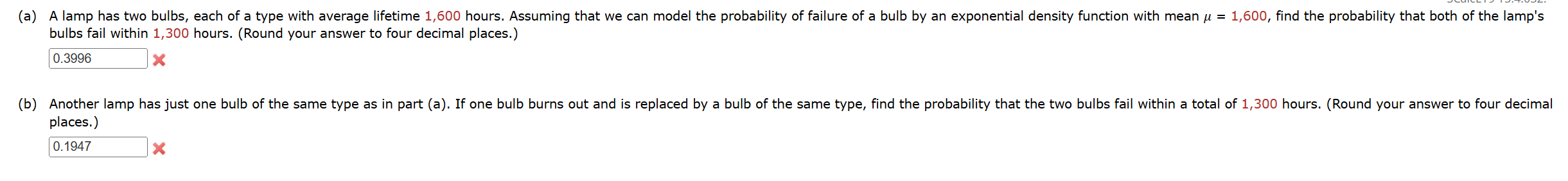 bulbs fail within 1 , 3 0 0 hours. ( Round your