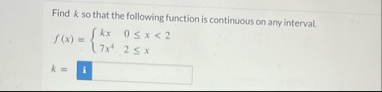 Find k so that the following function is