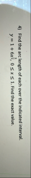 Find the arc length of each over the indicated