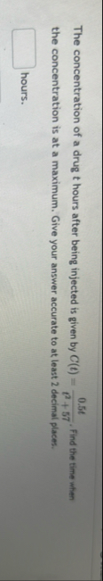 time when The concentration of a drug t hours