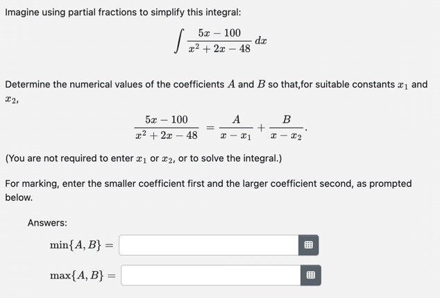 Imagine using partial fractions t o simplify this