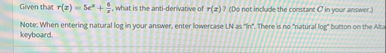 Given that r ( x ) = 5 e x 6 x , what is the anti