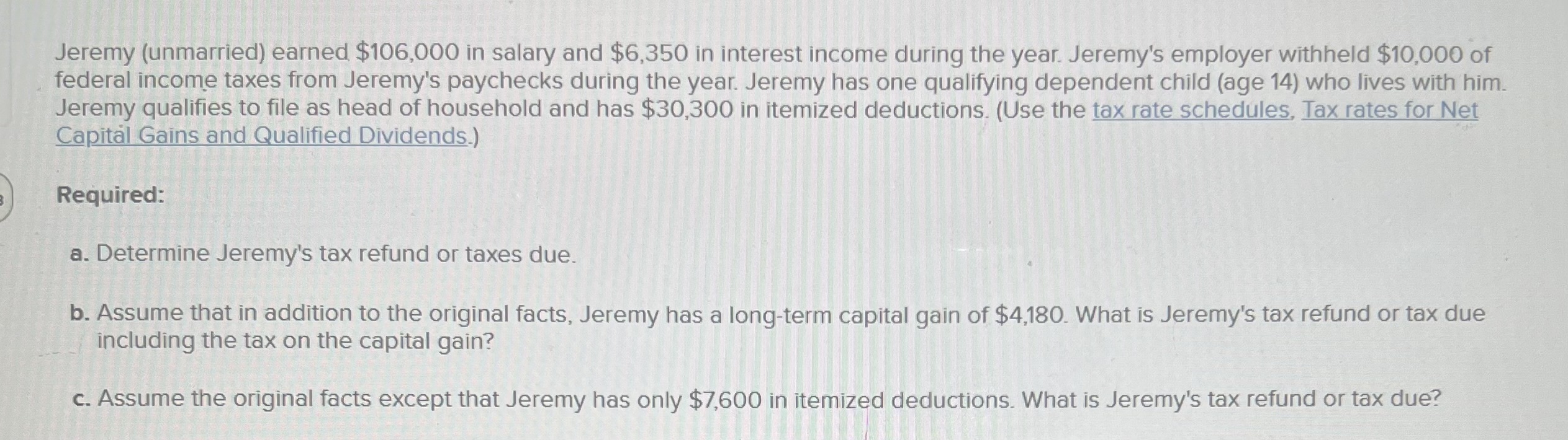 Jeremy ( unmarried ) earned \ ( \ $ 1 0 6 , 0 0 0