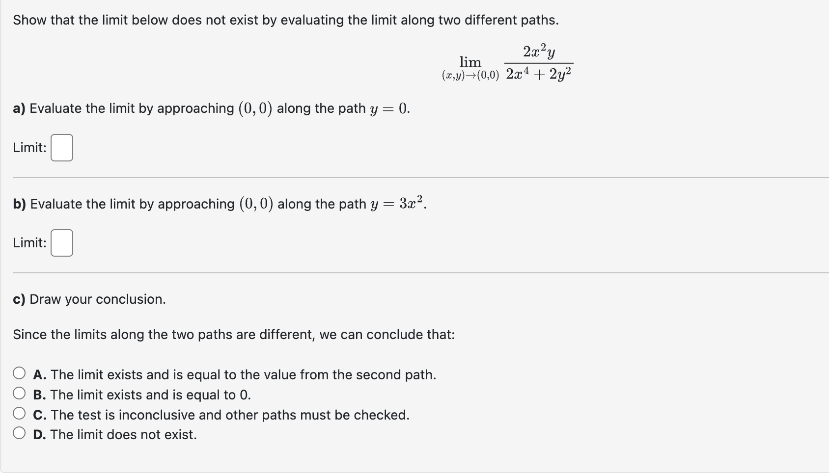 Show that the l i m i t below does not exist b y