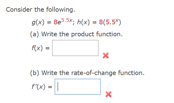 Consider the following. g ( x ) = 8 e ^ ( 5 . 5 x