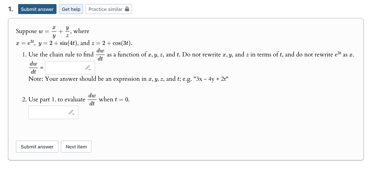 Suppose w = x y + y z , where x = e 3 t , y = 2 +
