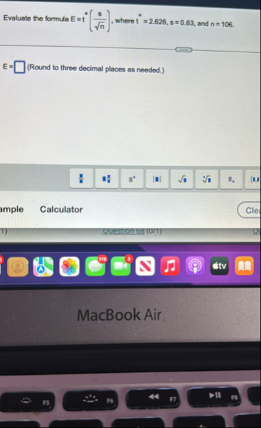 Evaluate the formula E = t * * ( s n 2 ) , where