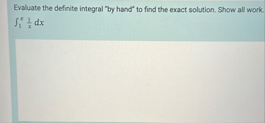 Evaluate the definite integral " by hand" to find