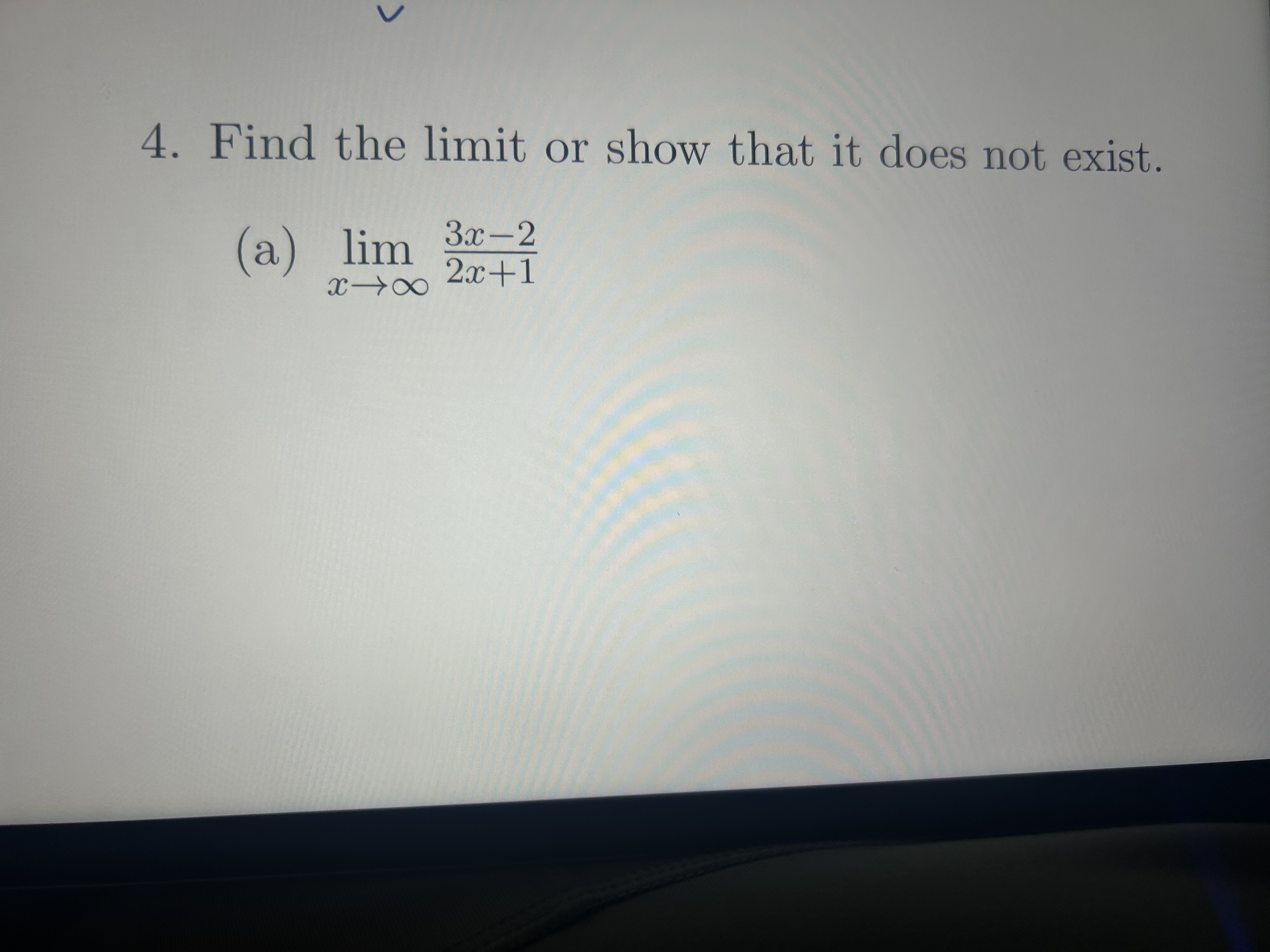 Find the l i m i t o r show that i t does not
