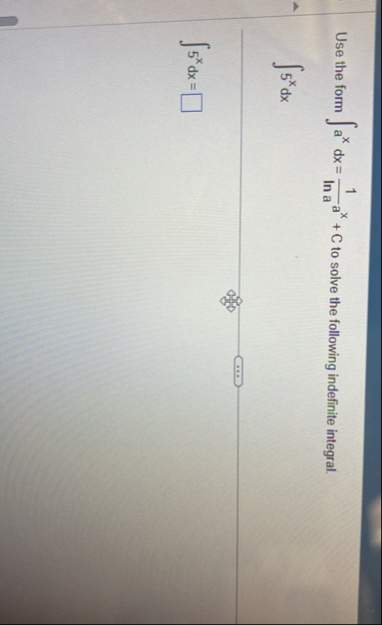 Use the form a x d x = 1 l n a a x + C to solve