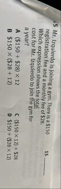 1 5 Mr . Izquierdo is joining a gym. There is a $