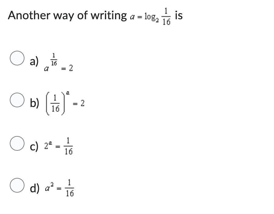 Another way o f writing a = l o g 2 ( 1 1 6 ) i s