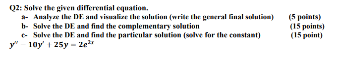 Q 2 : Solve the given differential equation. a -
