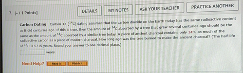 [ - / 1 Points ] Carbon Dating Carbon - 1 4 ( ? 1