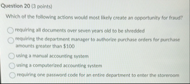 Question 2 0 ( 3 points ) Which of the following