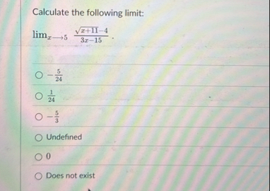 Calculate the following limit: lim x 5 x 1 1 2 -