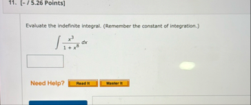 [ - / 5 . 2 6 Points ] Evaluate the indefinite