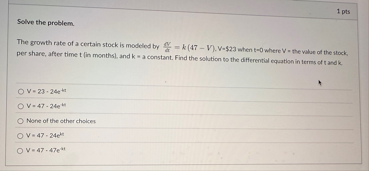 1 pts Solve the problem. The growth rate of a