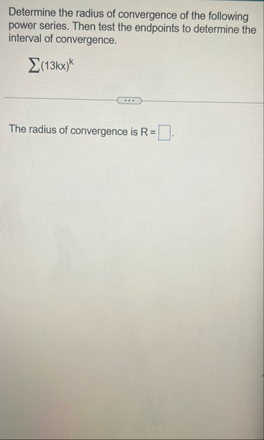 Determine the radius of convergence of the