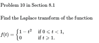 Problem 1 0 i n Section 8 . 1 Find the Laplace