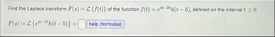 Find the Laplace transform F ( s ) = L { f ( t )