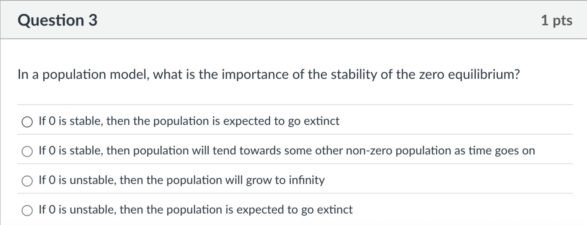 Question 3 In a population model, what is the