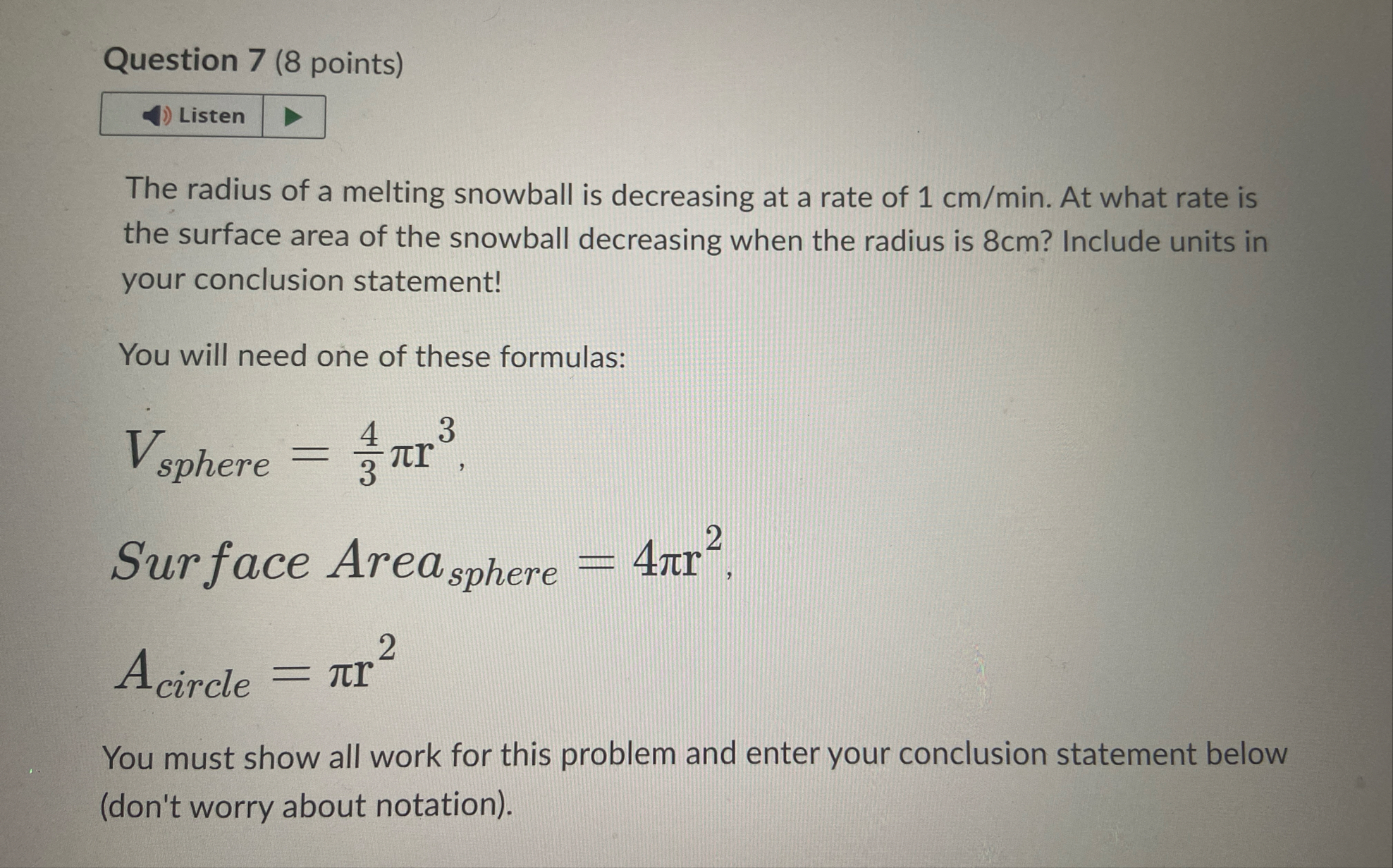 Question 7 ( 8 points ) The radius of a melting