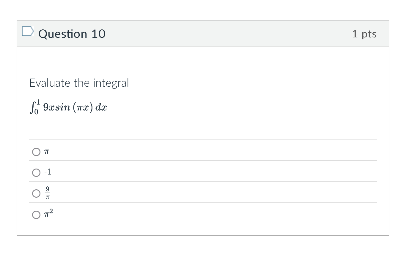 Question 1 0 Evaluate the integral 0 1 9 x s i n