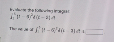 Evaluate the following integral: 1 5 ( t - 6 ) 2