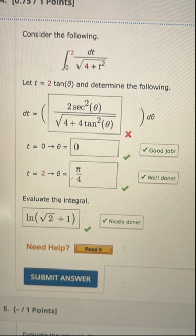 Consider the following. 0 2 d t 4 t 2 2 Let t = 2