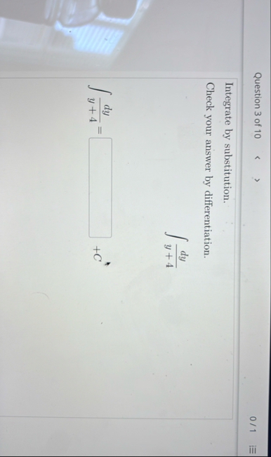 Question 3 of 1 0 0 1 Integrate by substitution.