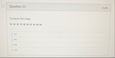 Question 2 1 3 pts Compute the range. 5 4 2 9 3 5