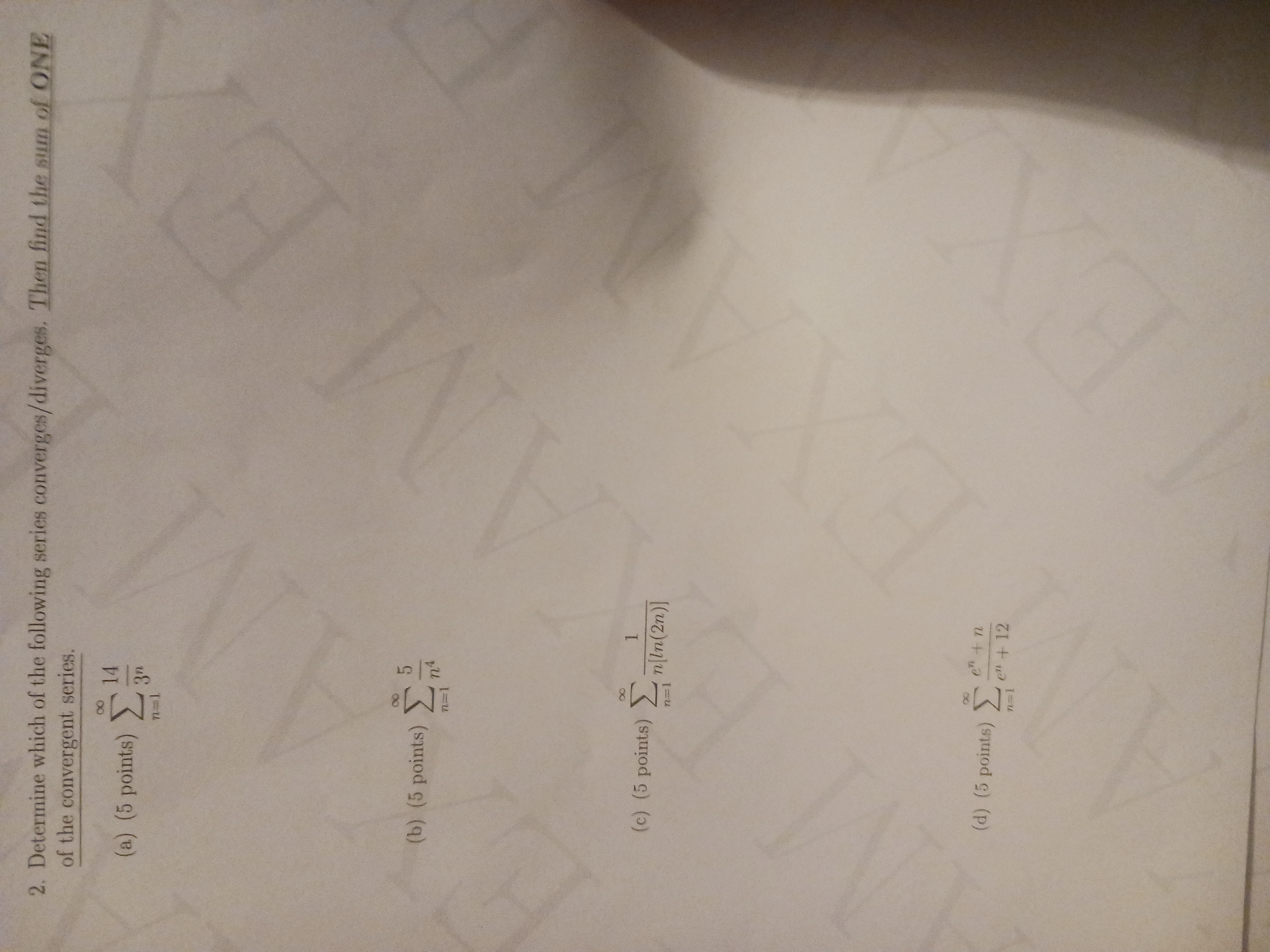 Determine which o f the following series converge