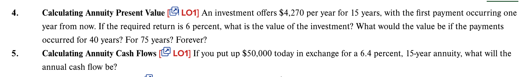 4 . Calculating Annuity Present Value [ LO 1 ] An