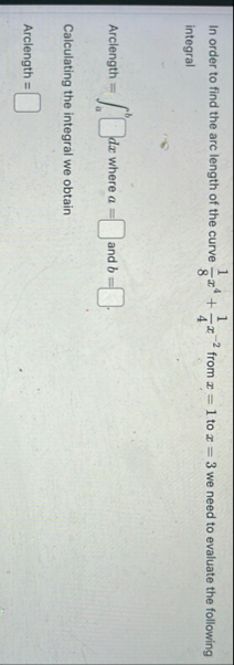 In order to find the arc length of the curve 1 8