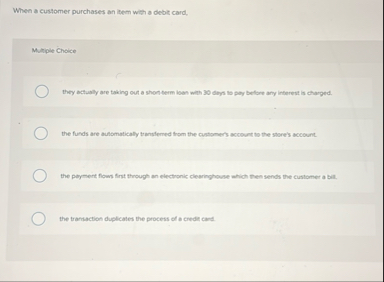 When a customer purchases an ibem with a debit