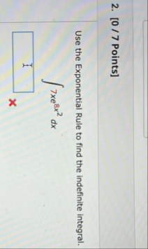 [ 0 / 7 Points ] Use the Exponential Rule to find