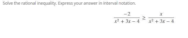 Solve the rational inequality. Express your