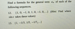 Find a formula for the general term a n of each