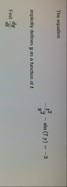The equation - t 2 y 2 - s i n ( 7 y ) = - 3