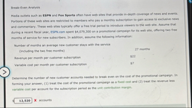 Break - Even Analysis Media outlets such as ESPN