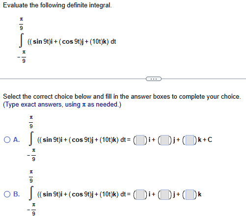 Evaluate the following definite integral. - 9 9 (